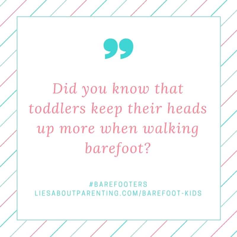 barefoot kids and toddlers hold head higher, seriously!