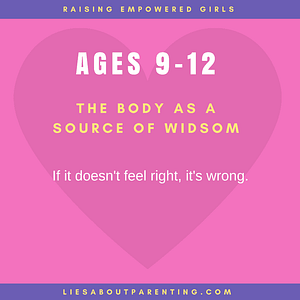raising girls ages 9-12 body as a source of wisdom